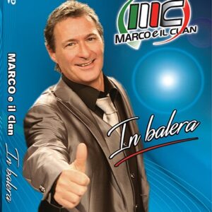 MARCO E IL CLAN CD IN BALERA