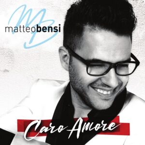MATTEO BENSI CD CARO AMORE