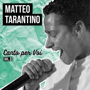 MATTEO TARANTINO CD CANTO PER VOI VOL.3