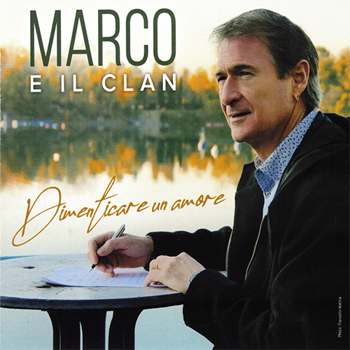 MARCO E IL CLAN CD DIMENTICARE UN AMORE