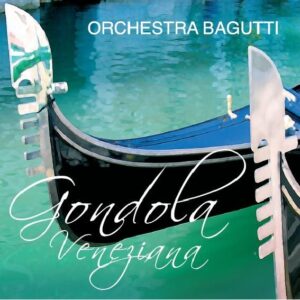 ORCHESTRA ITALIANA BAGUTTI CD GONDOLA VENEZIANA
