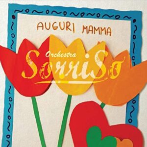 ORCHESTRA SORRISO CD AUGURI MAMMA