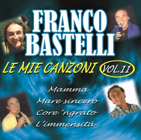 FRANCO BASTELLI LE MIE CANZONI VOL.11