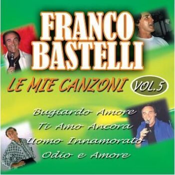 FRANCO BASTELLI LE MIE CANZONI VOL.5