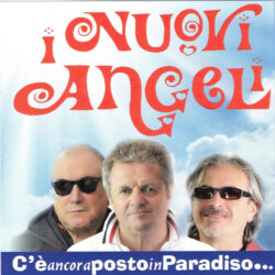I NUOVI ANGELI CD C'E' ANCORA POSTO IN PARADISO